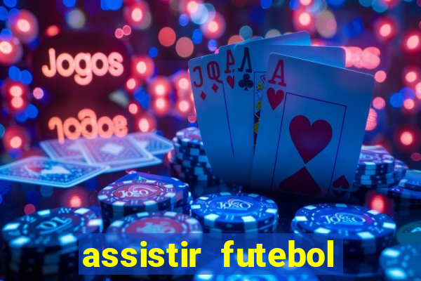 assistir futebol online multi canais